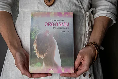 Kniha "Osvobození do Orgasmu: za hranice rozkoše" - Sofia Sundari (KNIHY PRO ŽENY)
